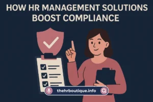 Read more about the article How HR Management Solutions Boost Compliance Fast? (2025)