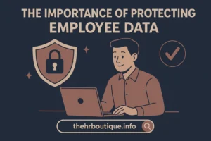 Read more about the article The Importance of Protecting Employee Data