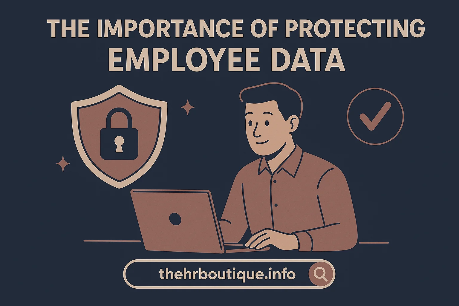 You are currently viewing The Importance of Protecting Employee Data